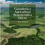 Marco conceptual Agricultura y Ganadería Regenerativa R2A